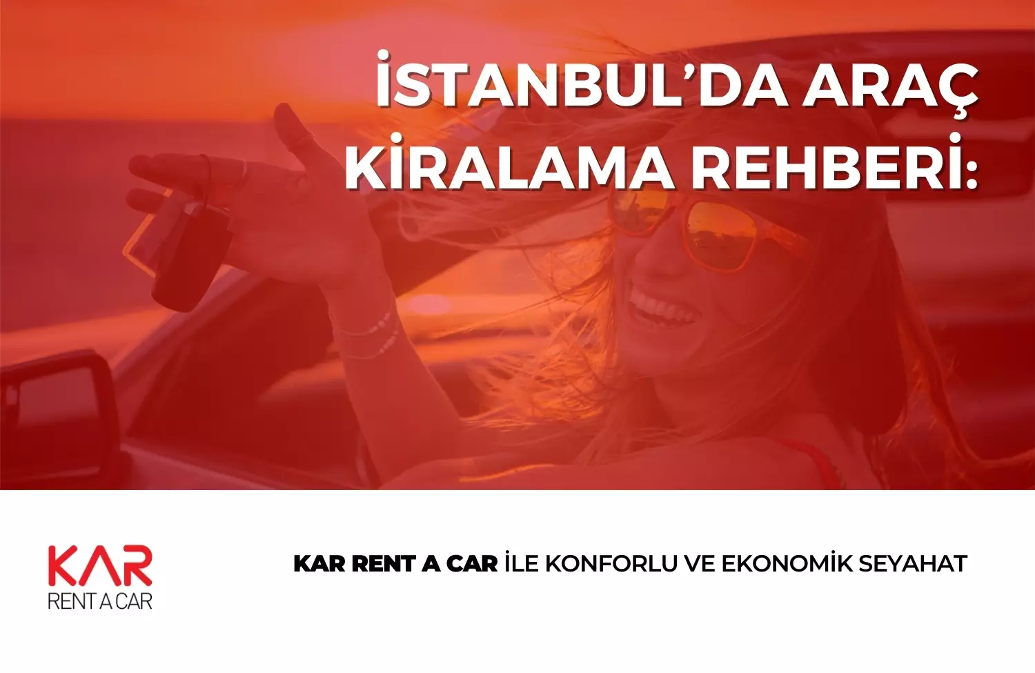 İstanbul’da Araç Kiralama Rehberi